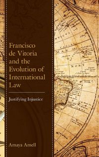 Bild vom Artikel Francisco de Vitoria and the Evolution of International Law vom Autor Amaya Amell