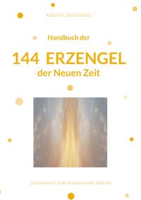 Produktbild: Handbuch der 144 Erzengel der Neuen Zeit