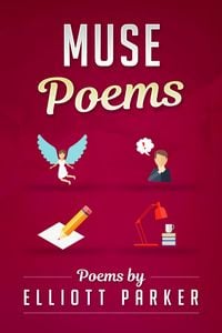 Produktbild: Muse Poems (The Elliott Parker Collection, #1)