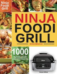 Bild vom Artikel Ninja Foodi Grill Kochbuch vom Autor Clarew Milner