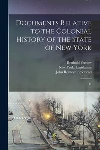 Produktbild: Documents Relative to the Colonial History of the State of New York: 11