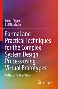 Produktbild: Formal and Practical Techniques for the Complex System Design Process using Virtual Prototypes