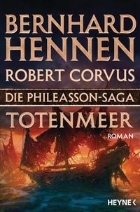 Die Phileasson-Saga - Totenmeer Bernhard Hennen
