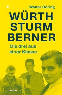 Produktbild: Die drei aus einer Klasse: W&uuml;rth, Sturm, Berner