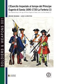 Produktbild: L'esercito imperiale al tempo del Principe Eugenio di Savoia 1690-1720 - la fanteria vol. 1