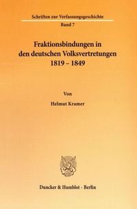 Produktbild: Fraktionsbindungen in den deutschen Volksvertretungen 1819 - 1849.