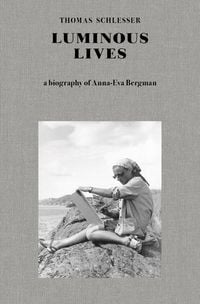 Produktbild: Luminous Lives - A Biography of Anna-Eva Bergman