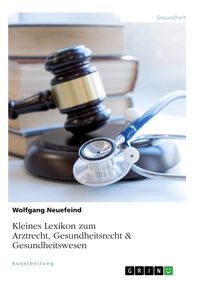 Produktbild: Kleines Lexikon zum Arztrecht, Gesundheitsrecht & Gesundheitswesen