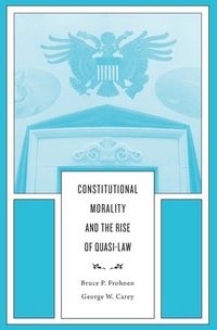 Produktbild: Constitutional Morality and the Rise of Quasi-Law