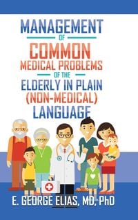 Produktbild: Management of Common Medical Problems of the Elderly in Plain (Non-Medical) Language