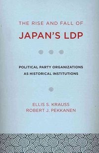 Produktbild: The Rise and Fall of Japan's LDP