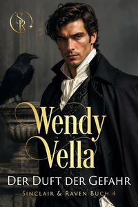 Produktbild: Der Duft der Gefahr (Sinclair & Raven Buch 4)