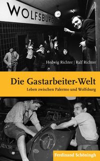 Produktbild: Die "Gastarbeiter-Welt"