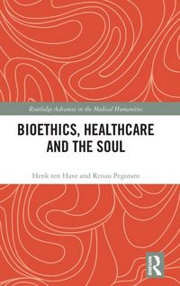 Produktbild: Bioethics, Healthcare and the Soul