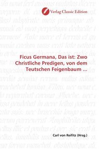 Produktbild: Ficus Germana, Das ist: Zwo Christliche Predigen, von dem Teutschen Feigenbaum ...