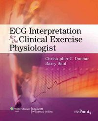 Produktbild: Dunbar, C: ECG Interpretation for the Clinical Exercise Phys