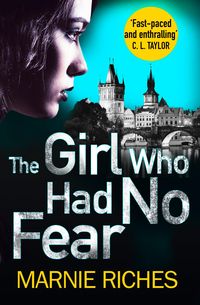 Bild vom Artikel The Girl Who Had No Fear (George McKenzie, Book 4) vom Autor Marnie Riches