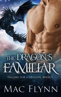 Produktbild: The Dragon's Familiar: A Dragon Shifter Romance (Falling For a Dragon Book 1)