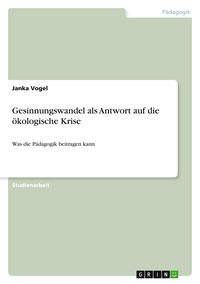 Produktbild: Gesinnungswandel als Antwort auf die &ouml;kologische Krise