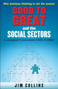 Bild vom Artikel Good to Great and the Social Sectors vom Autor Jim Collins