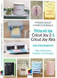 Produktbild: Plotten mit dem Cricut Joy 2 & Cricut Joy Xtra f&uuml;r Einsteiger und Fortgeschrittene
