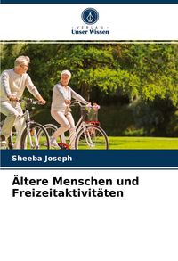 Produktbild: &Auml;ltere Menschen und Freizeitaktivit&auml;ten