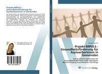 Produktbild: Projekt IMPULS - Gesundheitsf&ouml;rderung f&uuml;r AsylwerberInnen in Gemeinden