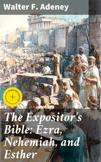 Produktbild: The Expositor's Bible: Ezra, Nehemiah, and Esther
