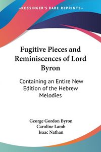 Produktbild: Fugitive Pieces and Reminiscences of Lord Byron