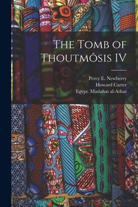 Produktbild: The Tomb of Thoutm&ocirc;sis IV