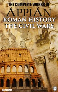 Produktbild: The Complete Works of Appian. Illustrated