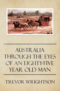 Produktbild: Australia Through the Eyes of an Eighty-Five Year Old Man