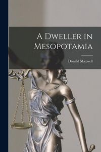 Produktbild: A Dweller in Mesopotamia