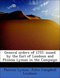 Produktbild: Lyman, P: General orders of 1757; issued by the Earl of Loud