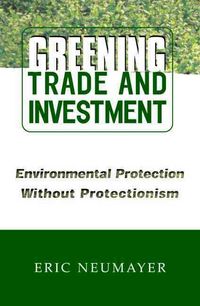 Produktbild: Neumayer, E: Greening Trade and Investment