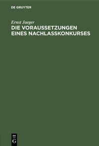 Produktbild: Die Voraussetzungen eines Nachla&szlig;konkurses