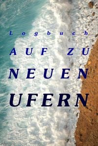 Produktbild: Logbuch - Auf zu neuen Ufern
