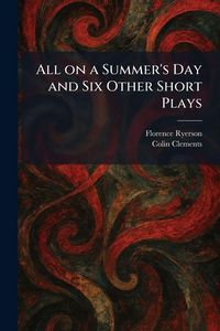 Produktbild: All on a Summer's Day and Six Other Short Plays