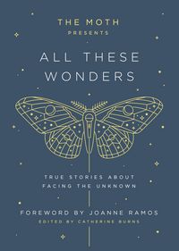 Produktbild: The Moth Presents: All These Wonders