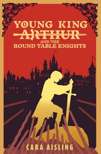 Produktbild: Young King Arthur And The Round Table Knights (King Arthur Series, #1)