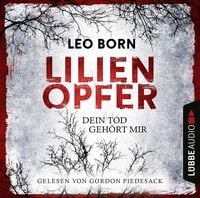 Produktbild: Lilienopfer. Dein Tod geh&ouml;rt mir - Jakob Diehl-Reihe, Teil 1