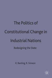 Produktbild: The Politics of Constitutional Change in Industrial Nations