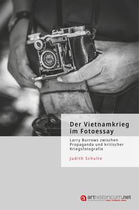 Bild vom Artikel Der Vietnamkrieg im Fotoessay vom Autor Judith Schulte