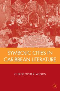 Produktbild: Symbolic Cities in Caribbean Literature