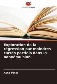 Produktbild: Exploration de la r&eacute;gression par moindres carr&eacute;s partiels dans la nano&eacute;mulsion