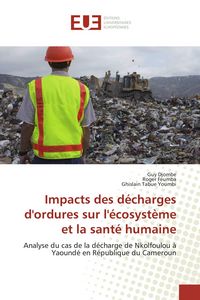 Produktbild: Impacts des d&eacute;charges d'ordures sur l'&eacute;cosyst&egrave;me et la sant&eacute; humaine