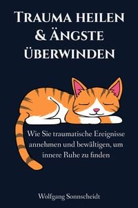 Produktbild: Trauma heilen & &Auml;ngste &uuml;berwinden