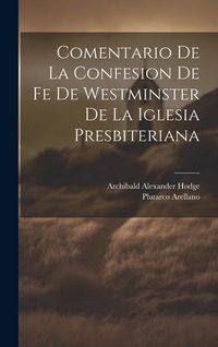 Produktbild: Comentario de la Confesion de fe de Westminster de la Iglesia Presbiteriana