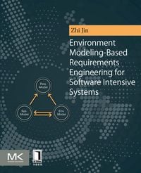 Produktbild: Environment Modeling-Based Requirements Engineering for Software Intensive Systems