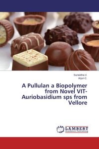 Produktbild: A Pullulan a Biopolymer from Novel VIT-Auriobasidium sps from Vellore